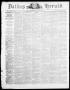 Thumbnail image of item number 1 in: 'Dallas Herald. (Dallas, Tex.), Vol. 12, No. 51, Ed. 1 Saturday, September 2, 1865'.