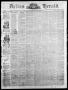 Thumbnail image of item number 1 in: 'Dallas Herald. (Dallas, Tex.), Vol. 14, No. 22, Ed. 1 Saturday, February 16, 1867'.