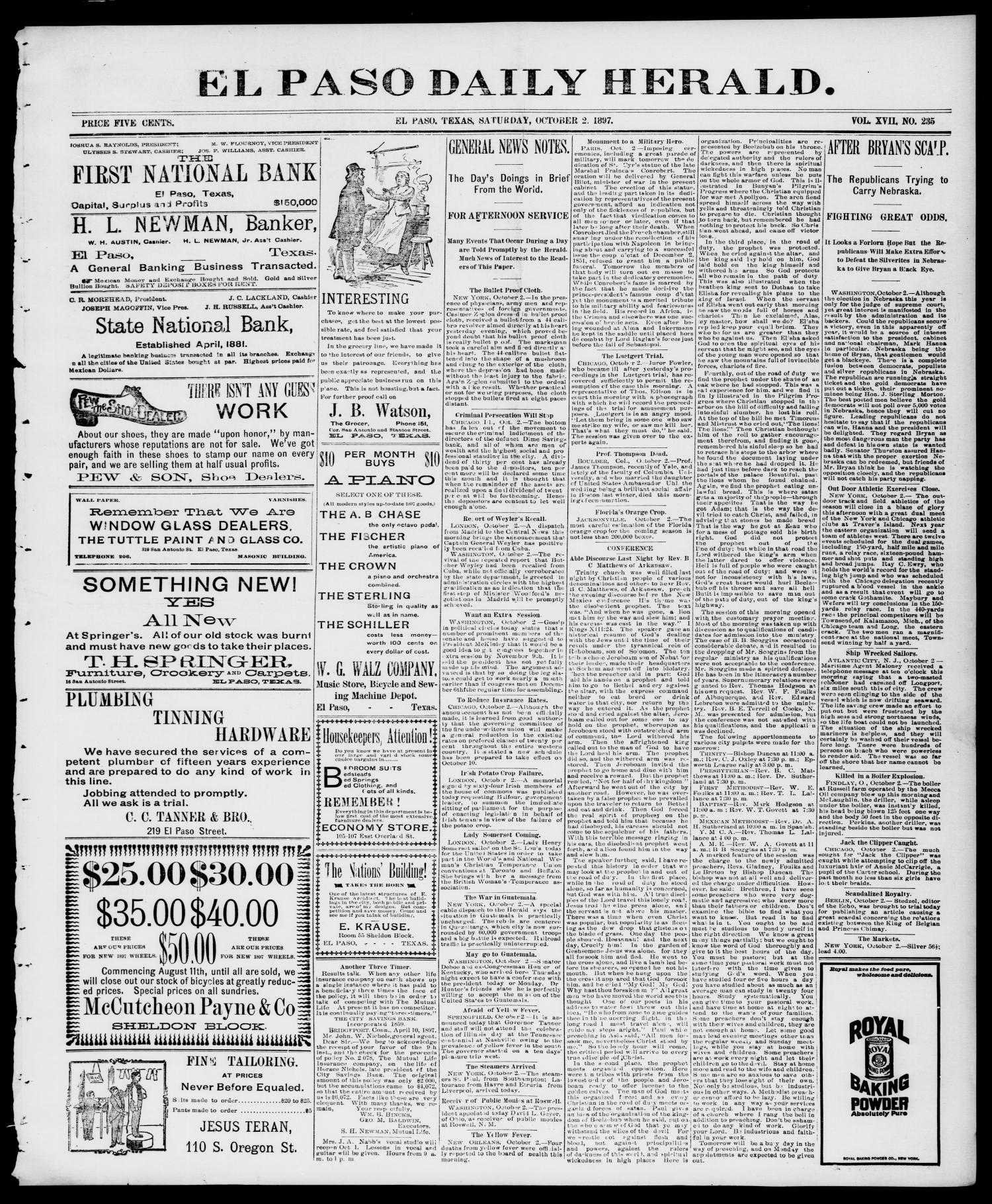 El Paso Daily Herald. (El Paso, Tex.), Vol. 17, No. 235, Ed. 1 Saturday, October 2, 1897
                                                
                                                    [Sequence #]: 1 of 4
                                                