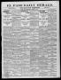 Thumbnail image of item number 1 in: 'El Paso Daily Herald. (El Paso, Tex.), Vol. 18, No. 254, Ed. 1 Wednesday, November 9, 1898'.