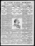 Primary view of El Paso Daily Herald. (El Paso, Tex.), Vol. 19, No. 212, Ed. 1 Friday, September 8, 1899
