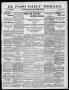 Primary view of El Paso Daily Herald. (El Paso, Tex.), Vol. 19TH YEAR, No. 256, Ed. 1 Tuesday, October 31, 1899