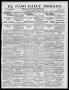 Newspaper: El Paso Daily Herald. (El Paso, Tex.), Vol. 19TH YEAR, No. 258, Ed. 1…