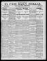 Newspaper: El Paso Daily Herald. (El Paso, Tex.), Vol. 20TH YEAR, No. 47, Ed. 1 …