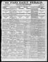 Newspaper: El Paso Daily Herald. (El Paso, Tex.), Vol. 20TH YEAR, No. 73, Ed. 1 …