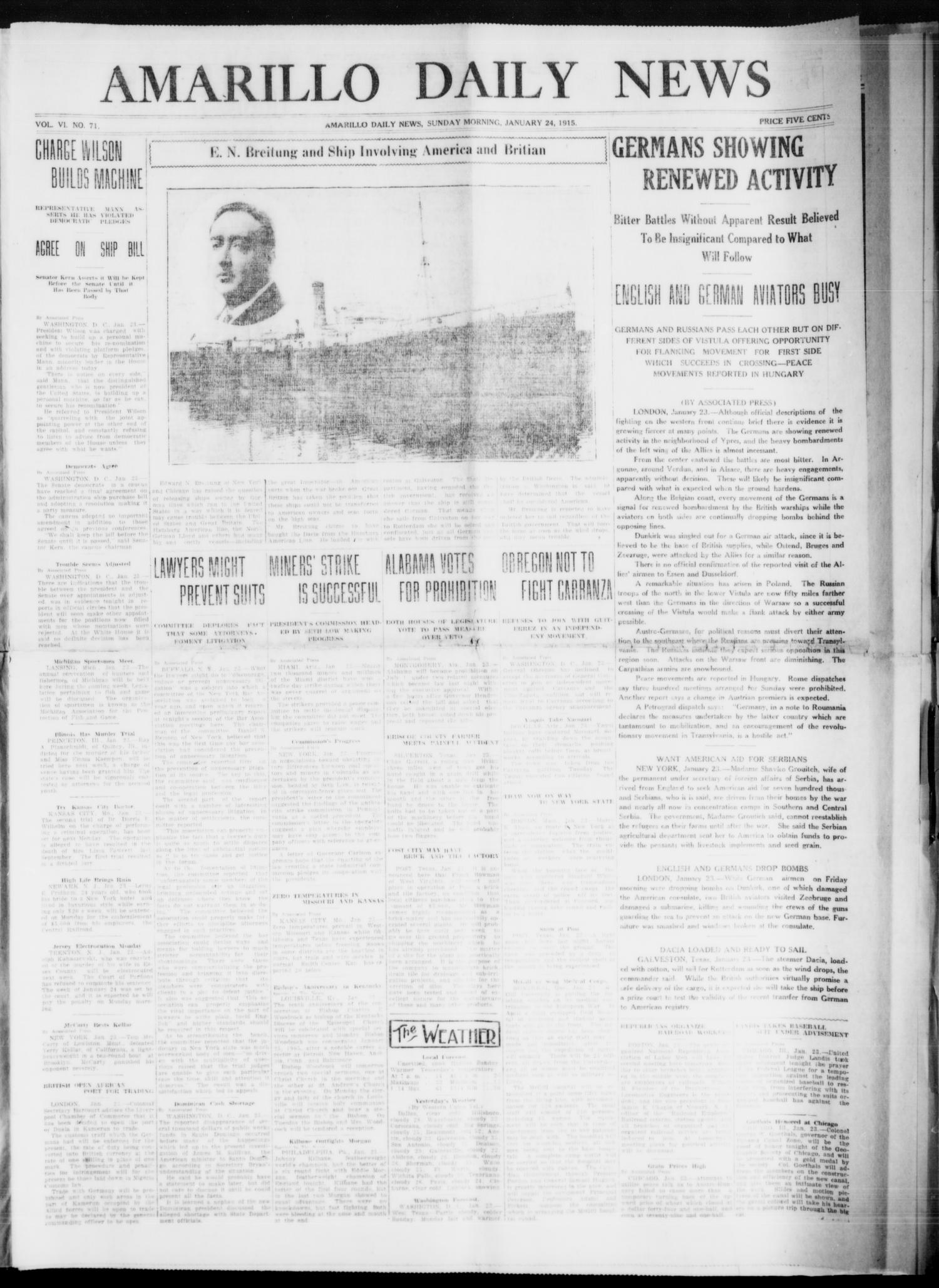 Amarillo Daily News (Amarillo, Tex.), Vol. 6, No. 71, Ed. 1 Sunday, January 24, 1915
                                                
                                                    [Sequence #]: 1 of 8
                                                