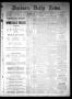 Thumbnail image of item number 1 in: 'Denison Daily News. (Denison, Tex.), Vol. 6, No. 56, Ed. 1 Saturday, April 27, 1878'.