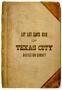 Thumbnail image of item number 1 in: 'Lot and Block Book of Texas City, Galveston County'.
