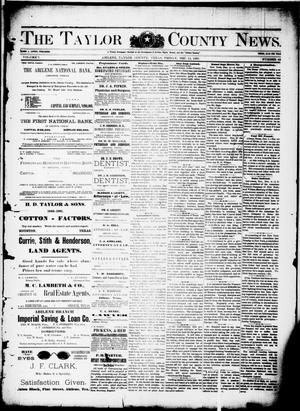 Primary view of object titled 'The Taylor County News. (Abilene, Tex.), Vol. 7, No. 42, Ed. 1 Friday, December 11, 1891'.