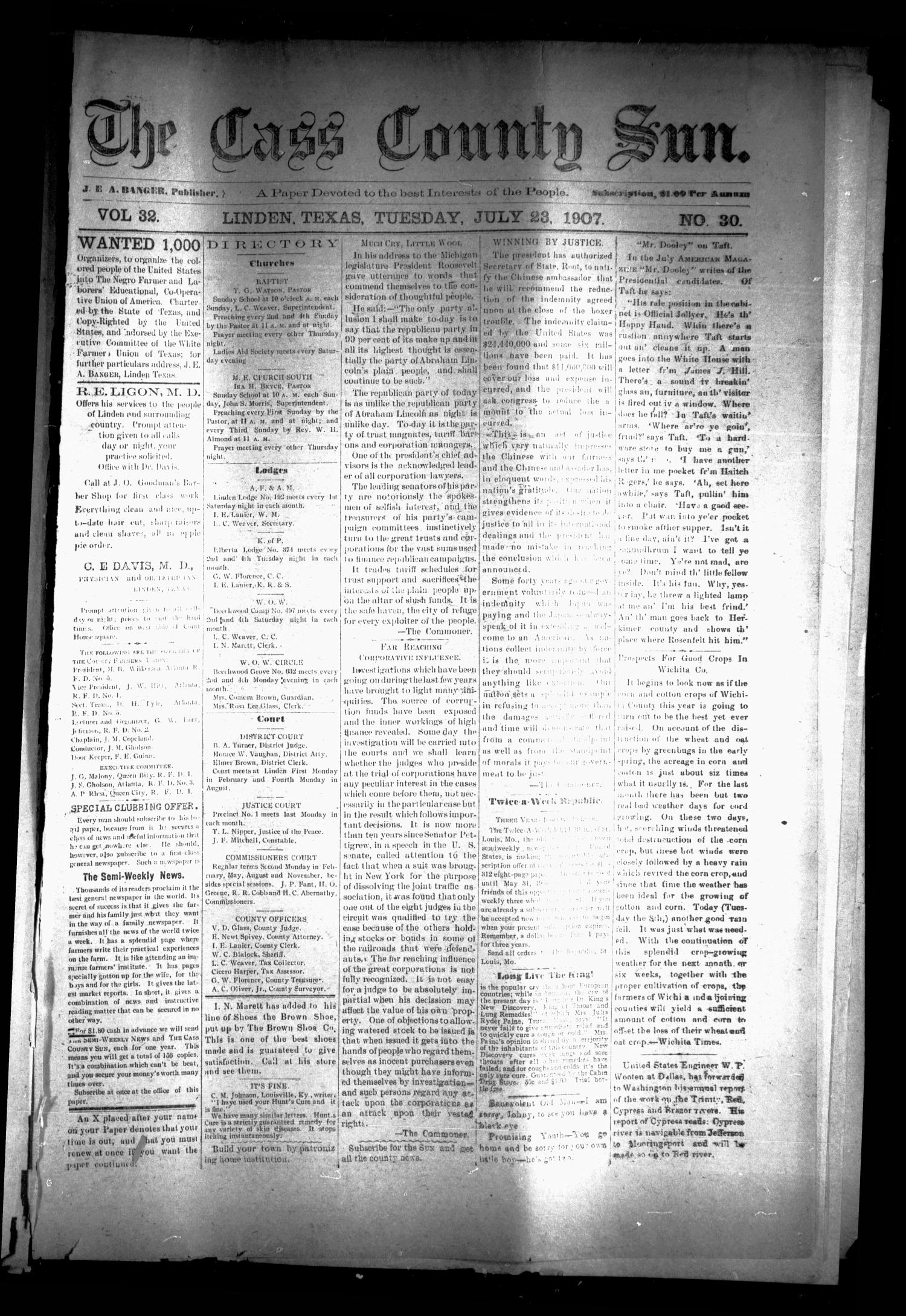 The Cass County Sun (Linden, Tex.), Vol. 32, No. 30, Ed. 1 Tuesday, July 23, 1907
                                                
                                                    [Sequence #]: 1 of 8
                                                