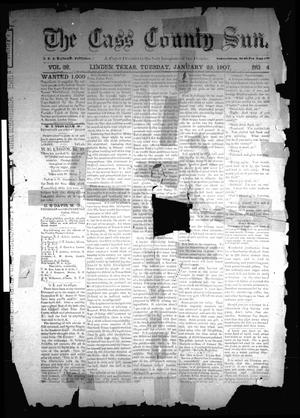 Primary view of object titled 'The Cass County Sun (Linden, Tex.), Vol. 32, No. 4, Ed. 1 Tuesday, January 22, 1907'.