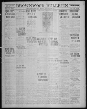 Primary view of object titled 'Brownwood Bulletin (Brownwood, Tex.), Vol. 18, No. 32, Ed. 1 Monday, November 25, 1918'.