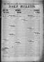 Thumbnail image of item number 1 in: 'Daily Bulletin. (Brownwood, Tex.), Vol. 12, No. 19, Ed. 1 Saturday, November 11, 1911'.