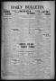 Newspaper: Daily Bulletin. (Brownwood, Tex.), Vol. 12, No. 237, Ed. 1 Friday, Ju…