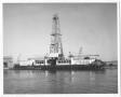 Photograph: [Drilling Barge "Spindletop" in Water]