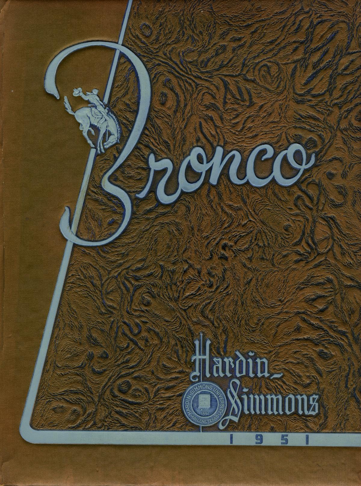 The Bronco, Yearbook of Hardin-Simmons University, 1951
                                                
                                                    Front Cover
                                                