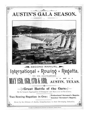 Primary view of object titled 'Austin's gala season : second annual international rowing regatta to be contested May 15th, 16th, 17th & 18th, at Austin, Texas.'.