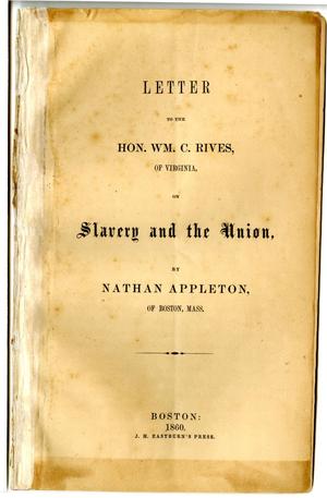 Primary view of object titled 'Letter to the Hon. Wm. C. Rives of Virginia, on slavery and the Union'.