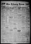 Thumbnail image of item number 1 in: 'The Albany News (Albany, Tex.), Vol. 60, No. 21, Ed. 1 Thursday, March 9, 1944'.