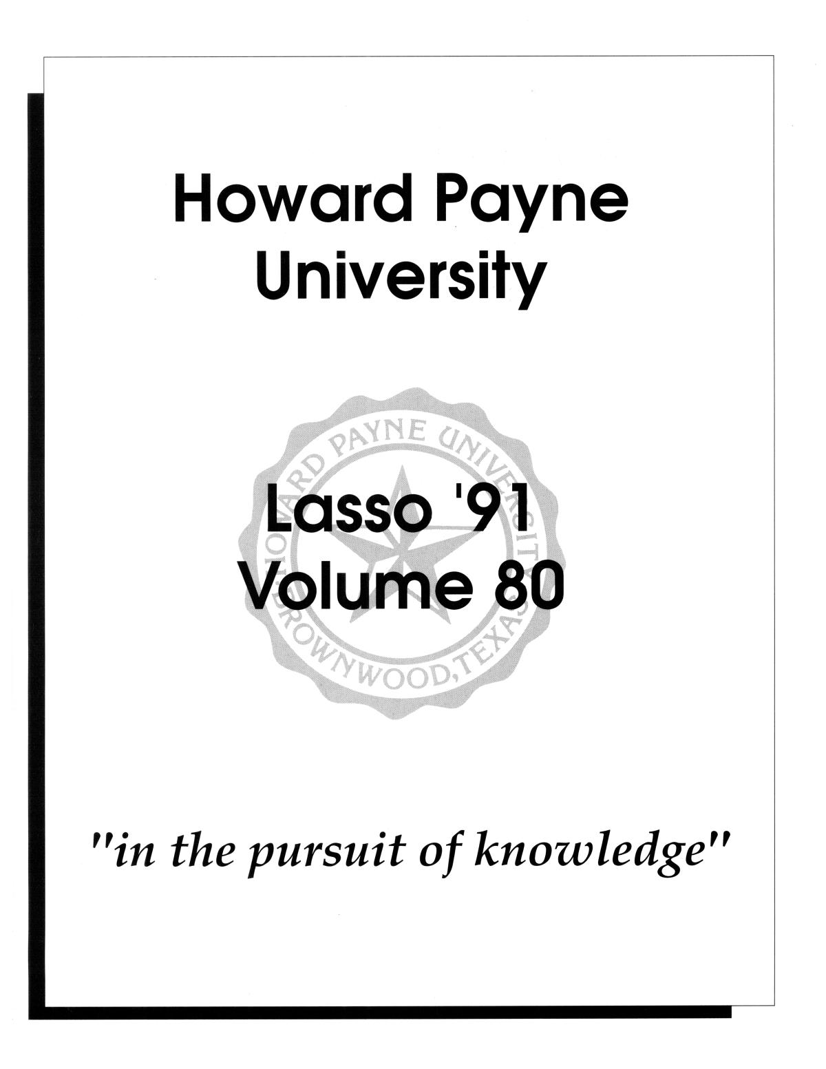The Lasso, Yearbook of Howard Payne University, 1991
                                                
                                                    1
                                                
