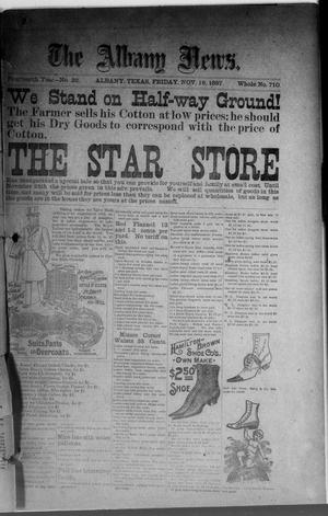 Primary view of object titled 'The Albany News. (Albany, Tex.), Vol. 14, No. 32, Ed. 1 Friday, November 19, 1897'.