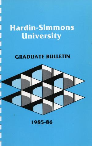 Primary view of object titled 'Catalog of Hardin-Simmons University, 1985-1986 Graduate Bulletin'.