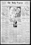 Newspaper: The Daily Express. (San Antonio, Tex.), Vol. 45, No. 324, Ed. 1 Sunda…