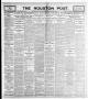 Newspaper: The Houston Post. (Houston, Tex.), Vol. 21, No. 316, Ed. 1 Thursday, …