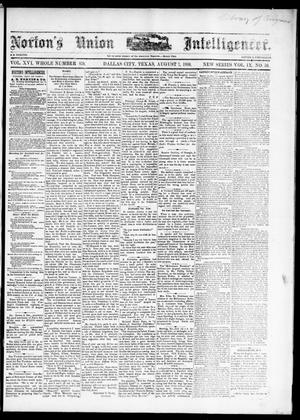 Primary view of object titled 'Norton's Union Intelligencer. (Dallas, Tex.), Vol. 9, No. 50, Ed. 1 Saturday, August 7, 1880'.