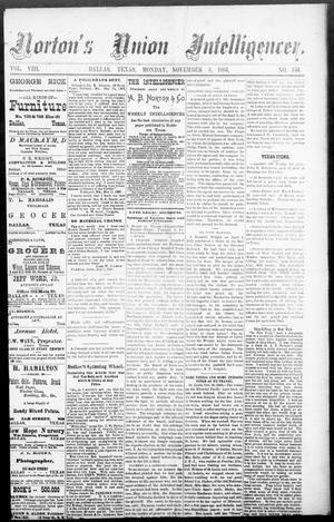 Primary view of object titled 'Norton's Union Intelligencer. (Dallas, Tex.), Vol. 8, No. 159, Ed. 1 Monday, November 5, 1883'.