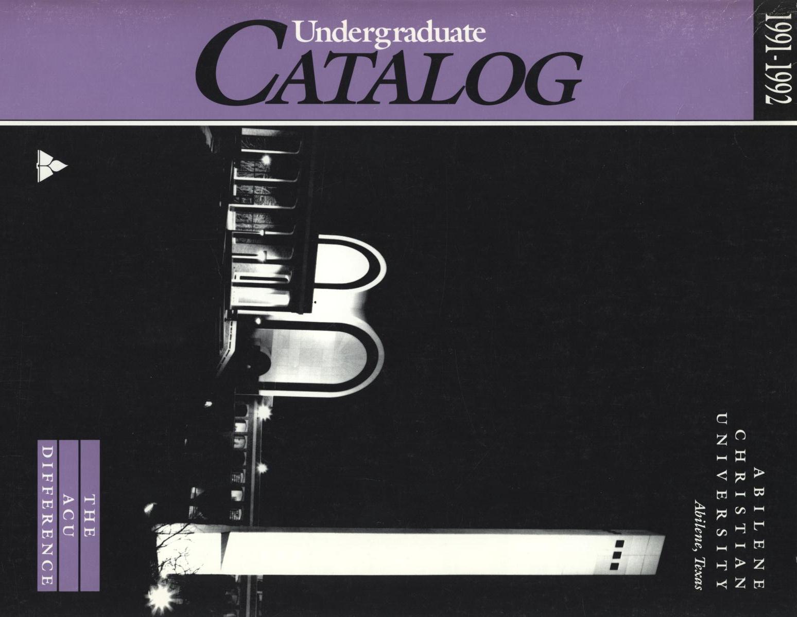 Catalog of Abilene Christian University, 1991-1992
                                                
                                                    Front Cover
                                                