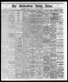 Newspaper: The Galveston Daily News. (Galveston, Tex.), Vol. 36, No. 13, Ed. 1 S…