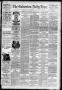 Newspaper: The Galveston Daily News. (Galveston, Tex.), Vol. 44, No. 40, Ed. 1 W…