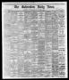 Newspaper: The Galveston Daily News. (Galveston, Tex.), Vol. 35, No. 303, Ed. 1 …