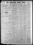 Newspaper: The Galveston Daily News. (Galveston, Tex.), Vol. 42, No. 25, Ed. 1 M…