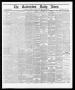 Newspaper: The Galveston Daily News. (Galveston, Tex.), Vol. 35, No. 127, Ed. 1 …