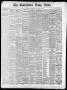 Newspaper: The Galveston Daily News. (Galveston, Tex.), Vol. 37, No. 172, Ed. 1 …