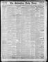 Newspaper: The Galveston Daily News. (Galveston, Tex.), Vol. 37, No. 156, Ed. 1 …