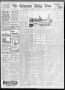 Newspaper: The Galveston Daily News. (Galveston, Tex.), Vol. 55, No. 64, Ed. 1 W…