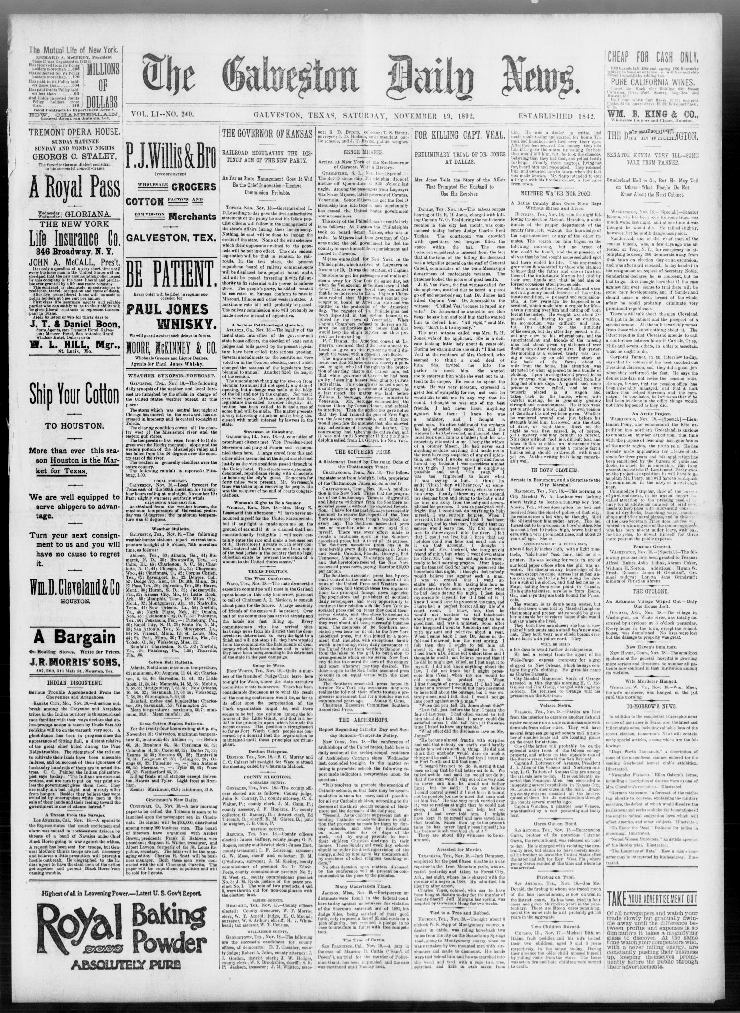The Galveston Daily News. (Galveston, Tex.), Vol. 51, No. 240, Ed. 1 Saturday, November 19, 1892
                                                
                                                    [Sequence #]: 1 of 8
                                                