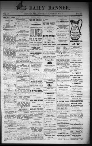 Primary view of object titled 'The Daily Banner. (Brenham, Tex.), Vol. 4, No. 286, Ed. 1 Sunday, November 30, 1879'.