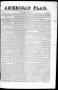 Thumbnail image of item number 1 in: 'American Flag. (Matamoros, Tamaulipas, Mexico), Vol. 2, No. 104, Ed. 1 Monday, June 7, 1847'.
