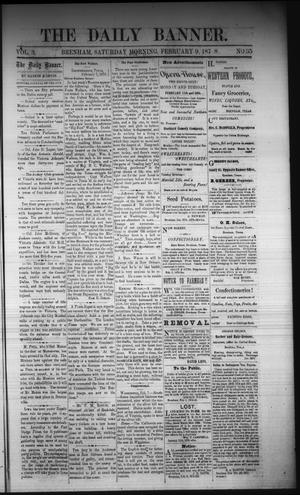 Primary view of object titled 'The Daily Banner. (Brenham, Tex.), Vol. 3, No. 35, Ed. 1 Saturday, February 9, 1878'.