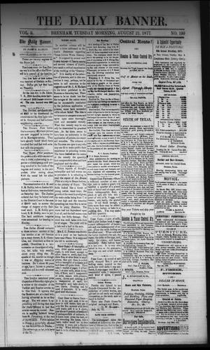 Primary view of object titled 'The Daily Banner. (Brenham, Tex.), Vol. 2, No. 199, Ed. 1 Tuesday, August 21, 1877'.
