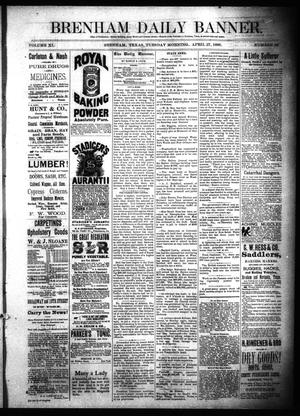Primary view of object titled 'Brenham Daily Banner. (Brenham, Tex.), Vol. 11, No. 99, Ed. 1 Tuesday, April 27, 1886'.