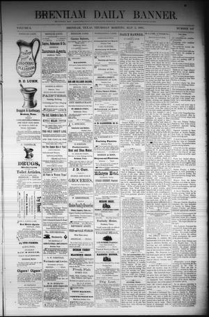 Primary view of object titled 'Brenham Daily Banner. (Brenham, Tex.), Vol. 6, No. 107, Ed. 1 Thursday, May 5, 1881'.