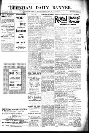 Primary view of object titled 'Brenham Daily Banner. (Brenham, Tex.), Vol. 17, No. 116, Ed. 1 Friday, May 13, 1892'.