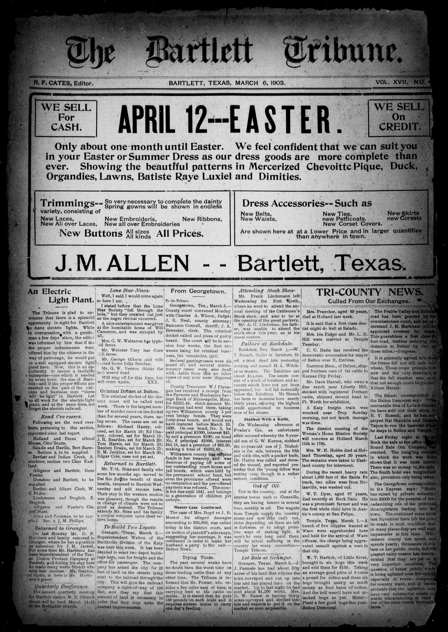 The Bartlett Tribune (Bartlett, Tex.), Vol. 17, No. 46, Ed. 1, Friday, March 6, 1903
                                                
                                                    [Sequence #]: 1 of 8
                                                