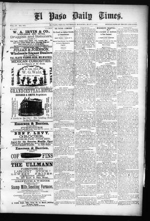 Primary view of object titled 'El Paso Daily Times. (El Paso, Tex.), Vol. 4, No. 323, Ed. 1 Thursday, May 7, 1885'.