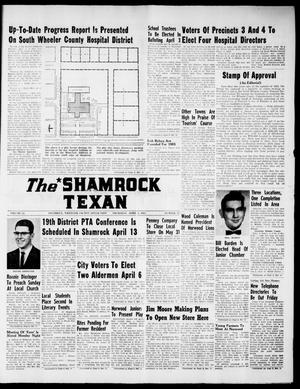 Primary view of object titled 'The Shamrock Texan (Shamrock, Tex.), Vol. 61, No. 52, Ed. 1 Thursday, April 1, 1965'.